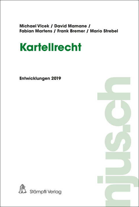 Kartellrecht - Michael Vlcek, David Mamane, Fabian Martens, Frank Bremer, Mario Strebel