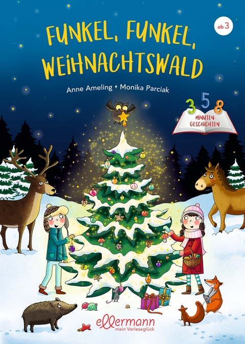 3-5-8 Minutengeschichten. Funkel, funkel, Weihnachtswald - Anne Ameling