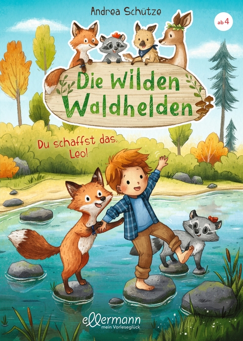 Die wilden Waldhelden. Du schaffst das, Leo! - Andrea Schütze