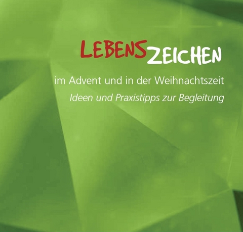 Lebenszeichen im Advent und in der Weihnachtszeit