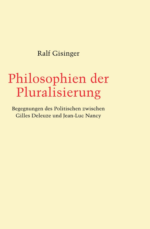 Philosophien der Pluralisierung - Ralf Gisinger