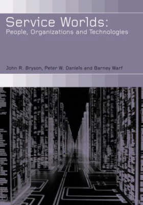 Service Worlds -  John Bryson,  Peter Daniels,  Barney Warf