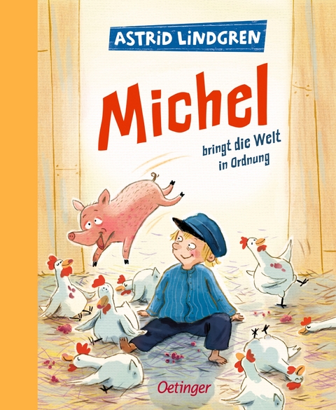 Michel aus Lönneberga 3. Michel bringt die Welt in Ordnung - Astrid Lindgren