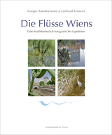 Die Flüsse Wiens - Gregor Auenhammer