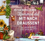 Kommst du mit nach draußen? - Peter Wohlleben