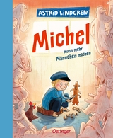 Michel aus Lönneberga 2. Michel muss mehr Männchen machen - Astrid Lindgren