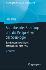 Aufgaben des Soziologen und die Perspektiven der Soziologie - René König