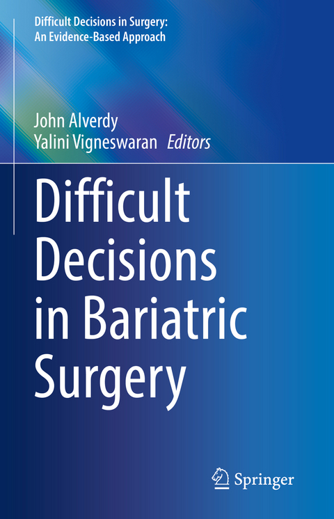 Difficult Decisions in Bariatric Surgery - 