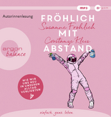 Fröhlich mit Abstand - Susanne Fröhlich, Constanze Kleis