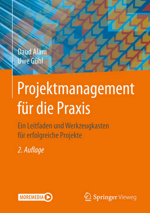 Projektmanagement für die Praxis - Daud Alam, Uwe Gühl