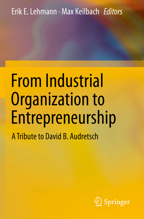 From Industrial Organization to Entrepreneurship - 