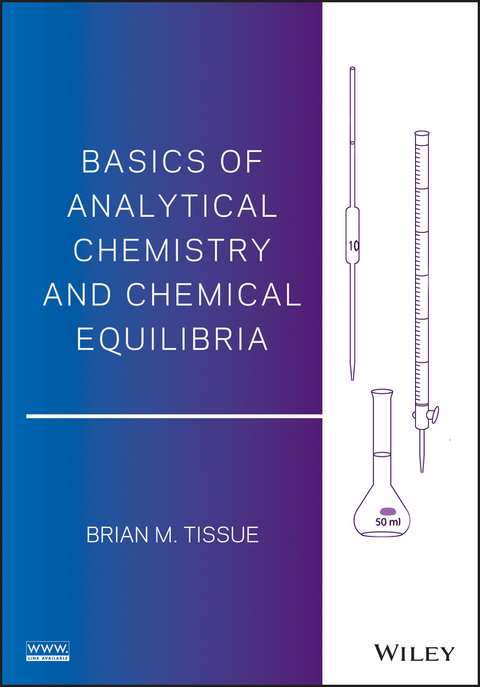 Basics of Analytical Chemistry and Chemical Equilibria - Brian M. Tissue