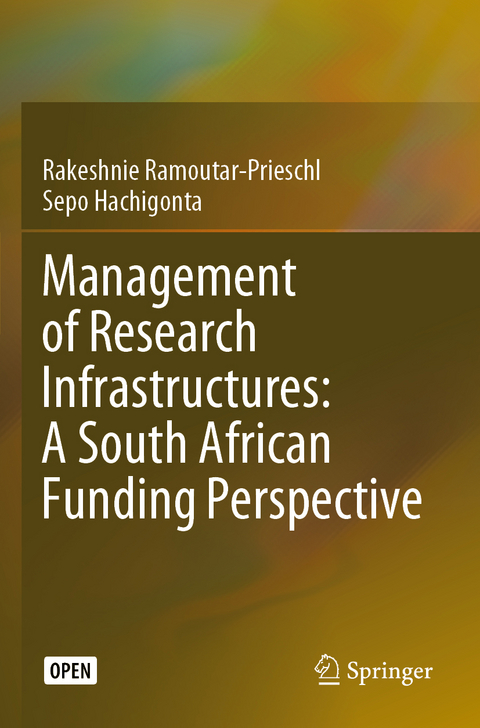 Management of Research Infrastructures: A South African Funding Perspective - Rakeshnie Ramoutar-Prieschl, Sepo Hachigonta