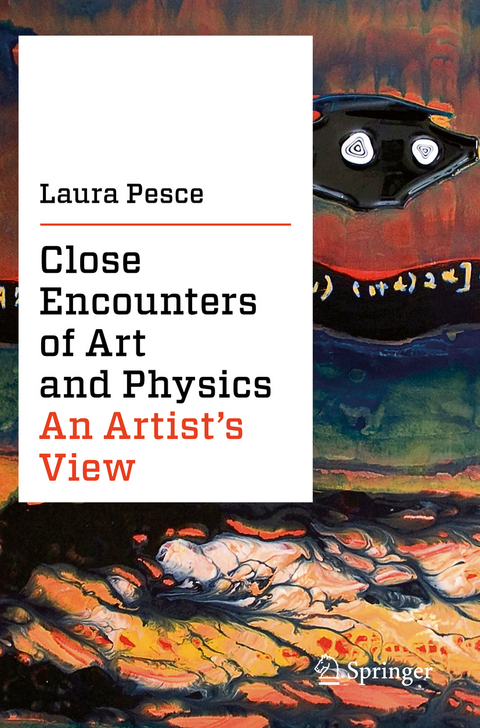 Close Encounters of Art and Physics - Laura Pesce