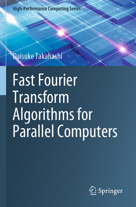 Fast Fourier Transform Algorithms for Parallel Computers - Daisuke Takahashi