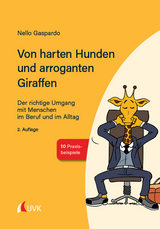 Von harten Hunden und arroganten Giraffen - Nello Gaspardo