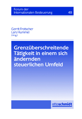 Grenzüberschreitende Tätigkeit in einem sich ändernden steuerlichen Umfeld - 