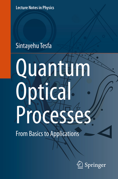 Quantum Optical Processes - Sintayehu Tesfa