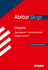 STARK AbiturSkript - Chemie - Niedersachsen - Birgit Schulze, Thomas Gerl