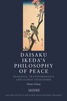 Daisaku Ikeda''s Philosophy of Peace -  Olivier Urbain