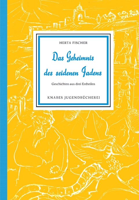 Das Geheimnis des seidenen Fadens - Herta Fischer