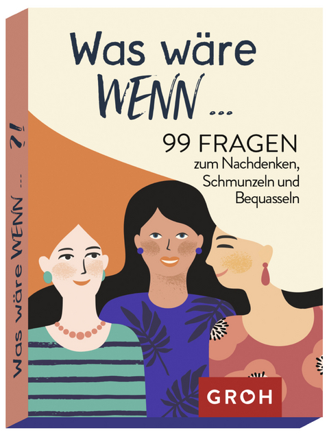 Was wäre wenn ...?! 99 Fragen zum Nachdenken, Schmunzeln und Bequasseln - 