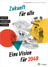 Zukunft für alle - Kai Kuhnhenn, Anne Pinnow, Matthias Schmelzer, Nina Treu