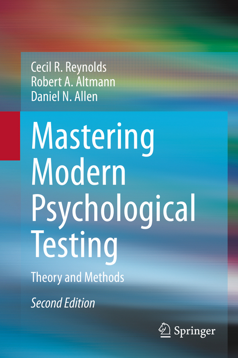 Mastering Modern Psychological Testing - Cecil R. Reynolds, Robert A. Altmann, Daniel N. Allen