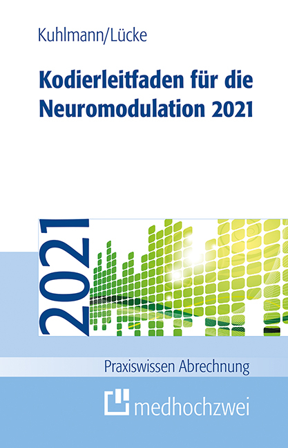 Kodierleitfaden für die Neuromodulation 2021 - Harald Kuhlmann, Thorsten Lücke