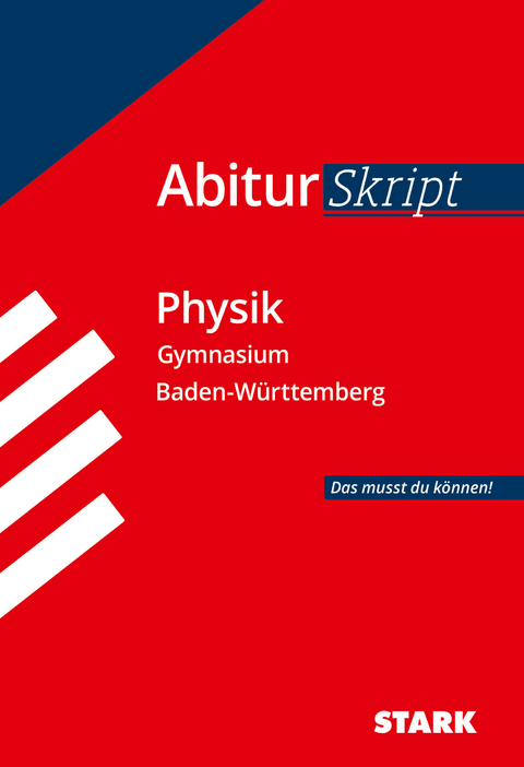 STARK AbiturSkript - Physik - BaWü