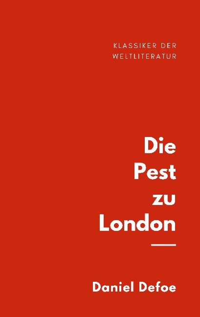 Die Pest zu London - Daniel Defoe