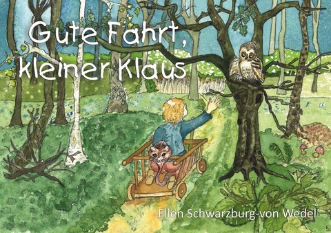 Gute Fahrt, kleiner Klaus - Ellen Schwarzburg-von Wedel