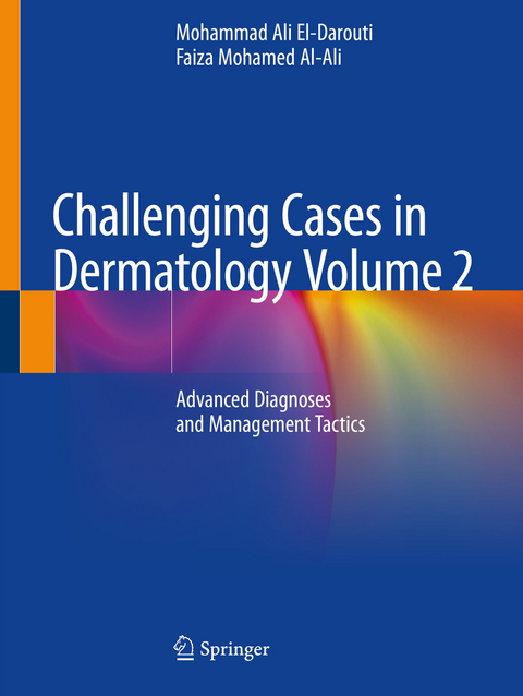 Challenging Cases in Dermatology Volume 2 - Mohammad Ali El-Darouti, Faiza Mohamed Al-Ali