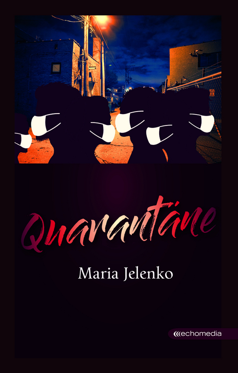 Quarantäne - Maria Jelenko