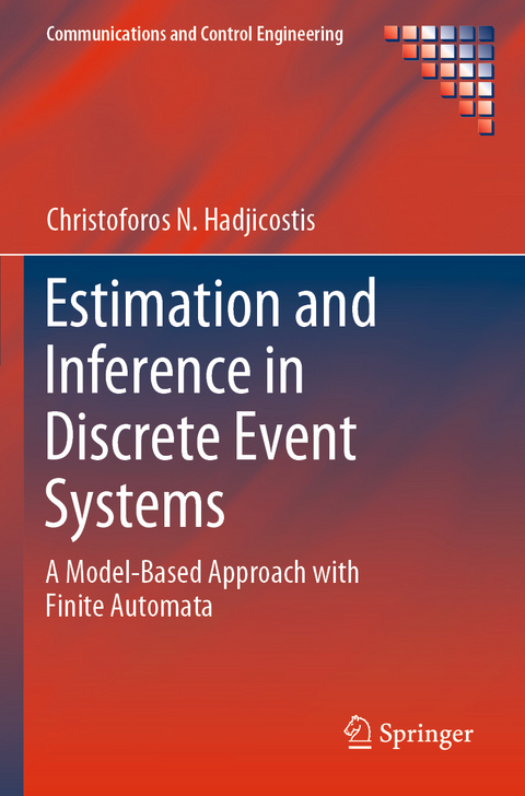 Estimation and Inference in Discrete Event Systems - Christoforos N. Hadjicostis