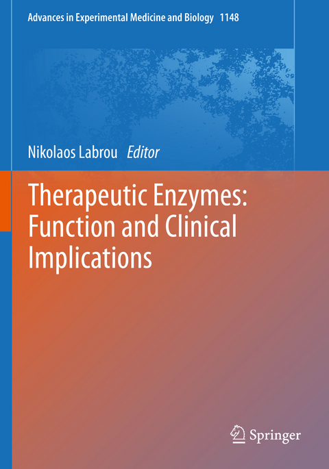 Therapeutic Enzymes: Function and Clinical Implications - 