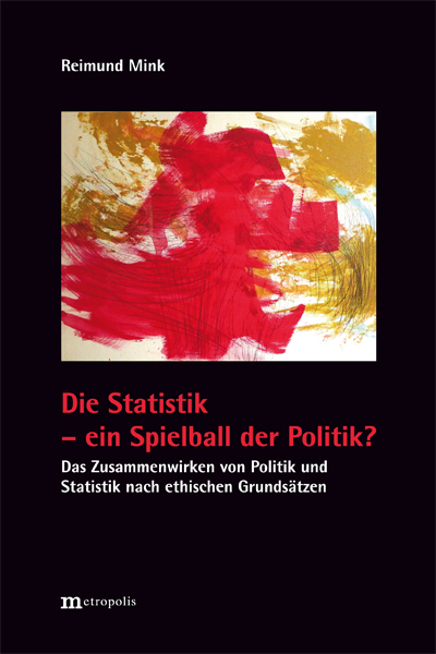 Die Statistik - ein Spielball der Politik? - Reimund Mink