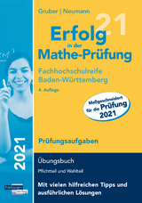 Erfolg in der Mathe-Prüfung Fachhochschulreife 2021 Baden-Württemberg Prüfungsaufgaben - Helmut Gruber, Robert Neumann