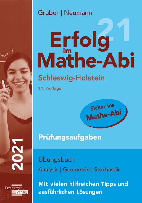 Erfolg im Mathe-Abi 2021 Schleswig-Holstein Prüfungsaufgaben - Helmut Gruber, Robert Neumann