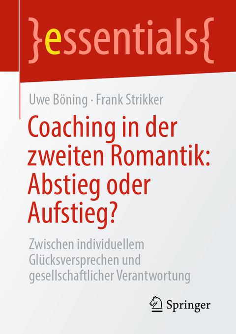 Coaching in der zweiten Romantik: Abstieg oder Aufstieg? - Uwe Böning, Frank Strikker