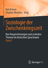 Soziologie der Zwischenkriegszeit. Ihre Hauptströmungen und zentralen Themen im deutschen Sprachraum - 