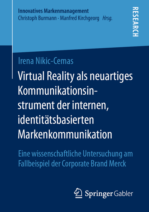 Virtual Reality als neuartiges Kommunikationsinstrument der internen, identitätsbasierten Markenkommunikation - Irena Nikic-Cemas