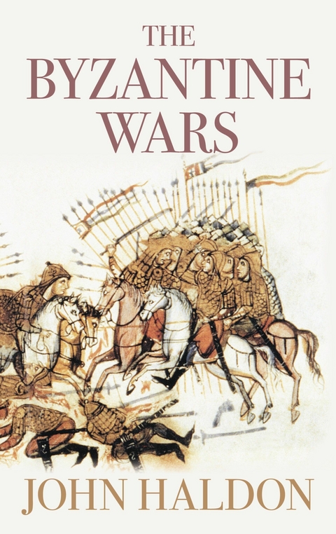 The Byzantine Wars -  John Haldon