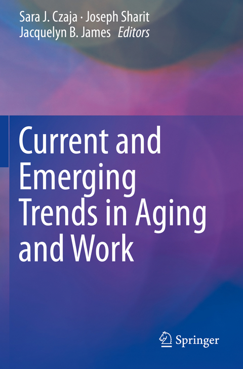 Current and Emerging Trends in Aging and Work - 