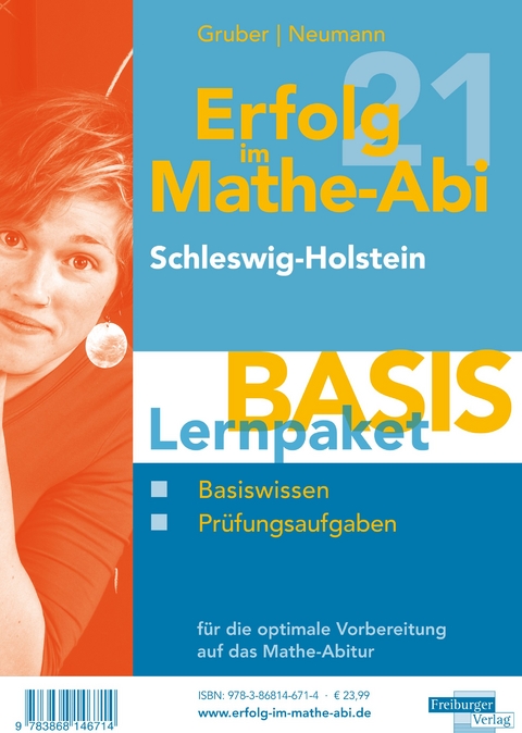 Erfolg im Mathe-Abi 2021 Lernpaket 'Basis' Schleswig-Holstein - Helmut Gruber, Robert Neumann