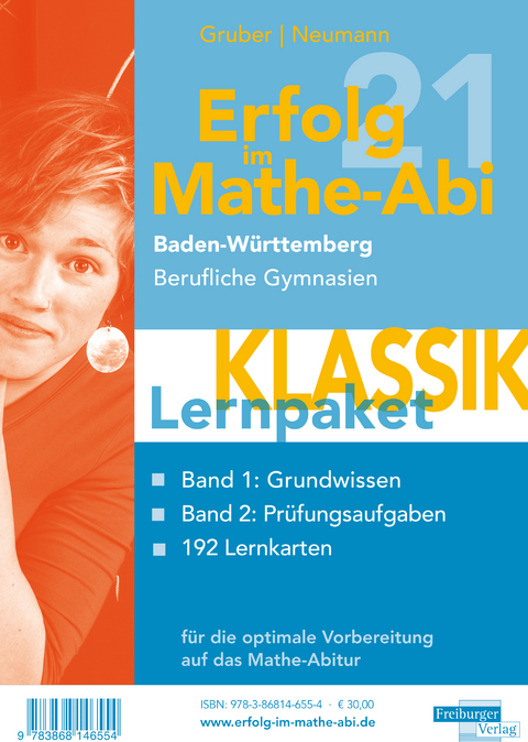 Erfolg im Mathe-Abi 2021 Lernpaket 'Klassik' Baden-Württemberg Berufliche Gymnasien - Helmut Gruber, Robert Neumann