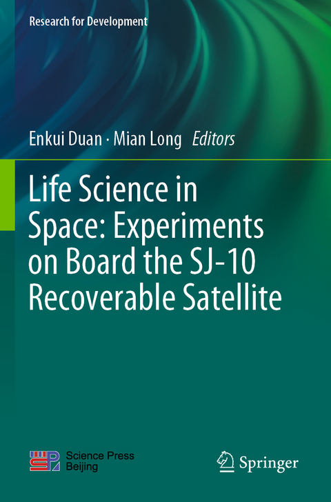 Life Science in Space: Experiments on Board the SJ-10 Recoverable Satellite - 