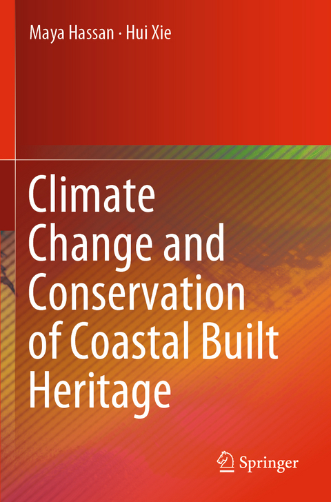 Climate Change and Conservation of Coastal Built Heritage - Maya Hassan, Hui Xie