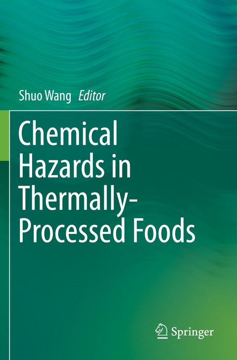 Chemical Hazards in Thermally-Processed Foods - 