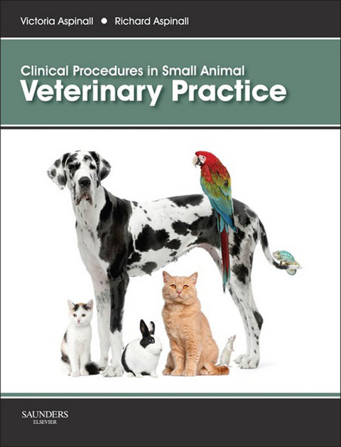 Clinical Procedures in Small Animal Veterinary Practice -  Richard Aspinall,  Victoria Aspinall